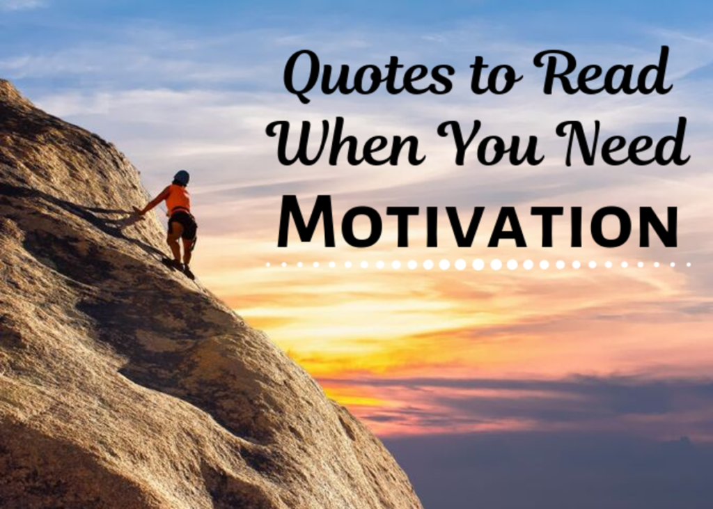 Encouraging quotes to motivate you